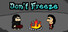 Don't Freeze