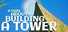 A Game About Building A Tower