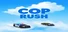 Cop Rush