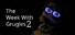 The Week With Grugles 2