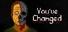 You've Changed
