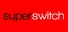 Super Switch