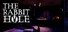The Rabbit Hole Remastered