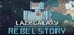 Lazy Galaxy: Rebel Story