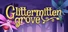 Glittermitten Grove