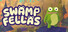 Swamp Fellas
