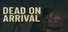 Dead On Arrival