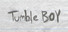TumbleBoy