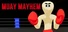 Muay Mayhem