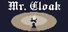 Mr. Cloak