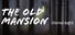 The old mansion: Eternal night