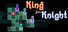 King for a Knight