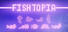 FISHTOPIA