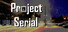 Project Serial