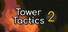 Tower Tactics 2