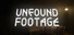 Unfound Footage