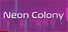 Neon Colony