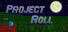 Project Roll