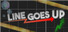Line Goes UP