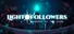 Light Followers: Blinded by the Dark
