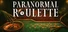 Paranormal Roulette