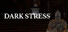Dark Stress
