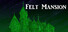 Felt Mansion