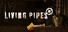 Living Pipes