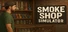 Smoke Shop Simulator
