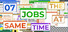 7 Jobs at the Same Time