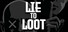Lie to Loot