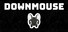 DOWNMOUSE