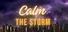Calm the Storm