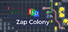 Zap Colony