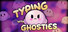 Typing With Ghosties