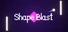 Shape Blast