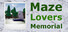Maze Lovers Memorial