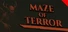 Maze of Terror