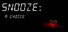 Snooze: A Choice