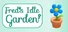Fred's Idle Garden