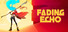 Fading Echo