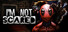 I'm Not Scared