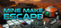 Mine Make Escape