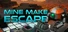 Mine Make Escape