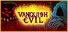 Vanquish Evil