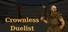 Crownless Duelist