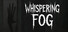 Whispering Fog