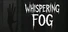 Whispering Fog