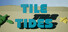 Tile Tides