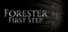 Forester: First Step